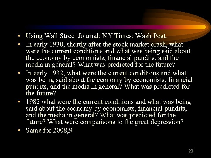  • Using Wall Street Journal; NY Times; Wash Post. • In early 1930,