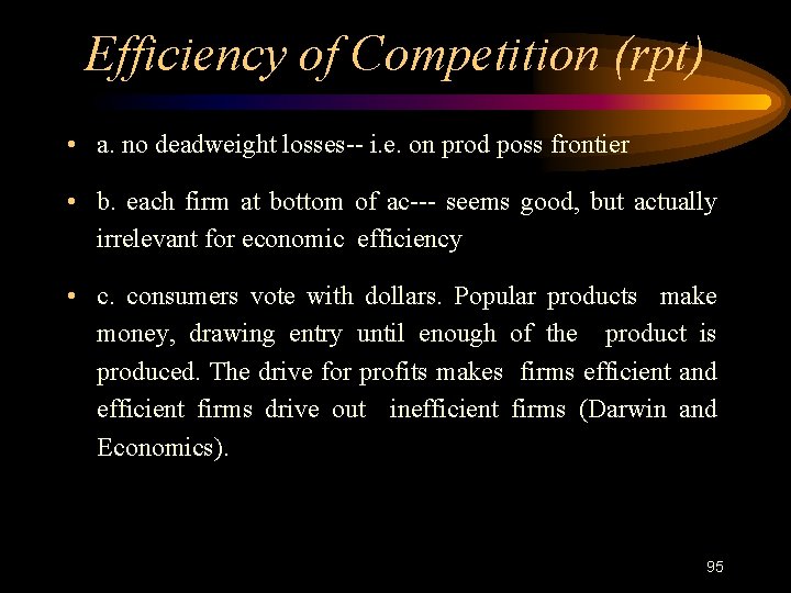 Efficiency of Competition (rpt) • a. no deadweight losses-- i. e. on prod poss