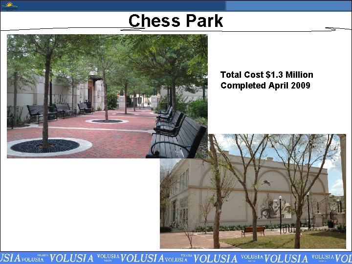 Chess Park Total Cost $1. 3 Million Completed April 2009 
