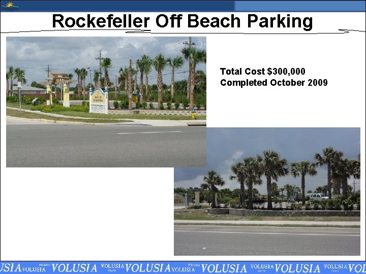 Rockefeller Off Beach Parking Total Cost $300, 000 Completed October 2009 