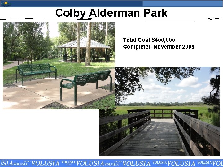 Colby Alderman Park Total Cost $400, 000 Completed November 2009 