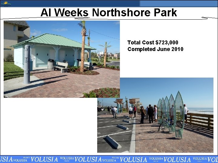 Al Weeks Northshore Park Total Cost $723, 000 Completed June 2010 