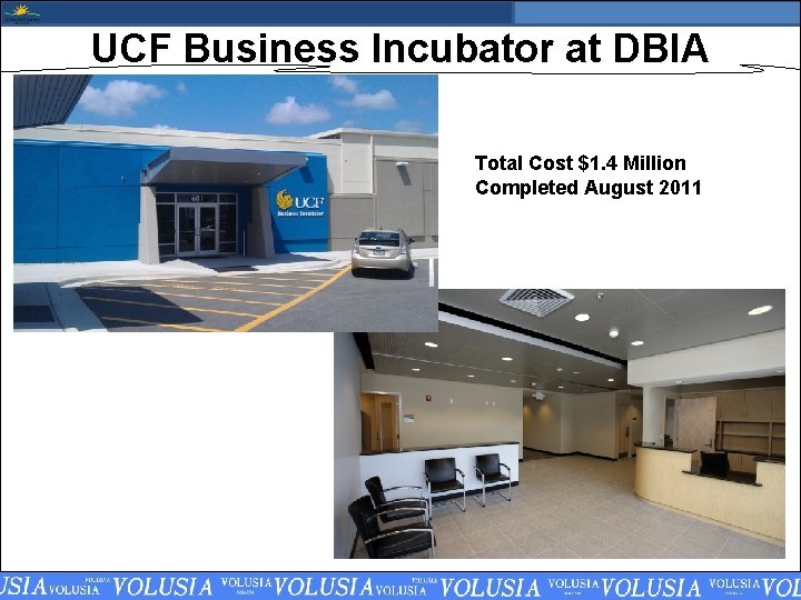 UCF Business Incubator at DBIA Total Cost $1. 4 Million Completed August 2011 