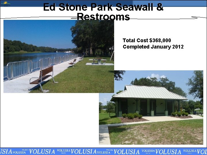 Ed Stone Park Seawall & Restrooms Total Cost $368, 000 Completed January 2012 