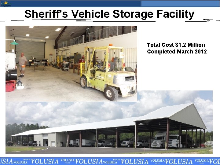 Sheriff's Vehicle Storage Facility Total Cost $1. 2 Million Completed March 2012 