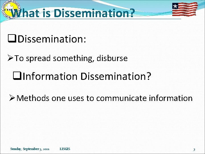 What is Dissemination? q. Dissemination: ØTo spread something, disburse q. Information Dissemination? ØMethods one