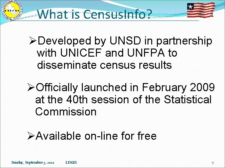 What is Census. Info? ØDeveloped by UNSD in partnership with UNICEF and UNFPA to