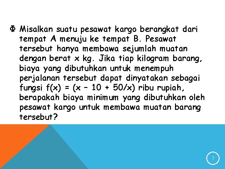 Ф Misalkan suatu pesawat kargo berangkat dari tempat A menuju ke tempat B. Pesawat