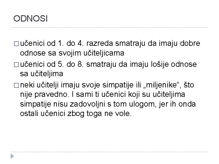 ODNOSI � učenici od 1. do 4. razreda smatraju da imaju dobre odnose sa