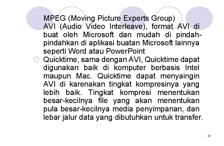 ¡ MPEG (Moving Picture Experts Group) ¡ AVI (Audio Video Interleave), format AVI di ¡ MPEG (Moving Picture Experts Group) ¡ AVI (Audio Video Interleave), format AVI di