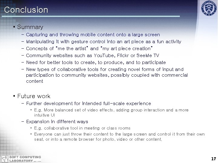 Conclusion • Summary – – – Capturing and throwing mobile content onto a large