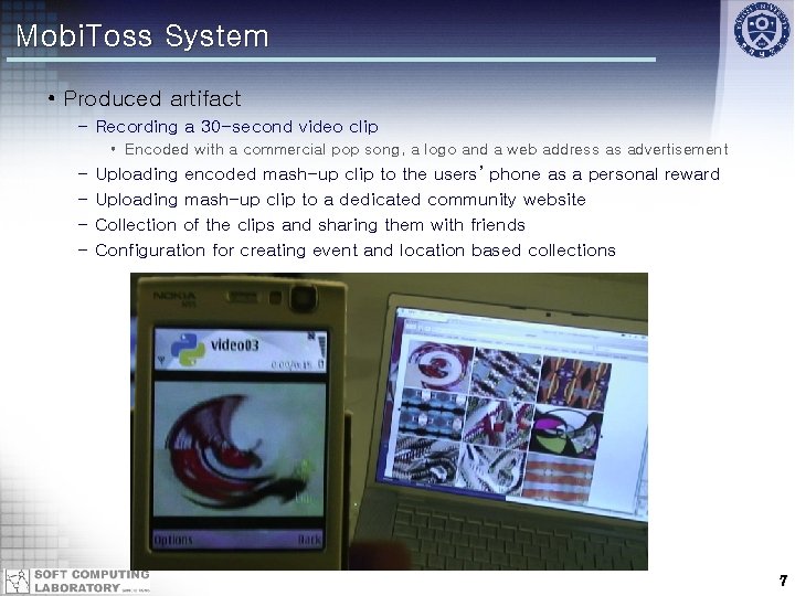 Mobi. Toss System • Produced artifact – Recording a 30 -second video clip •