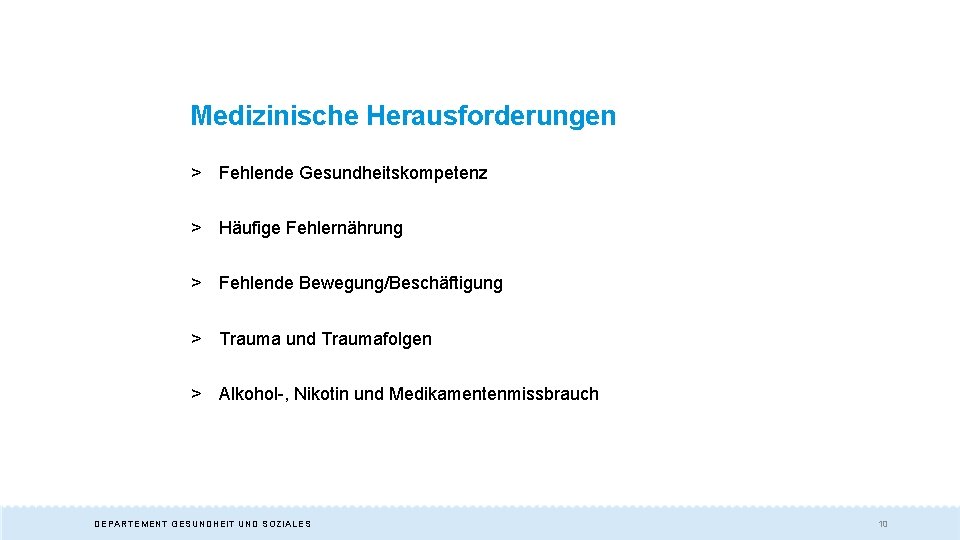 Medizinische Herausforderungen > Fehlende Gesundheitskompetenz > Häufige Fehlernährung > Fehlende Bewegung/Beschäftigung > Trauma und