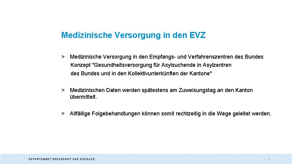 Medizinische Versorgung in den EVZ > Medizinische Versorgung in den Empfangs- und Verfahrenszentren des