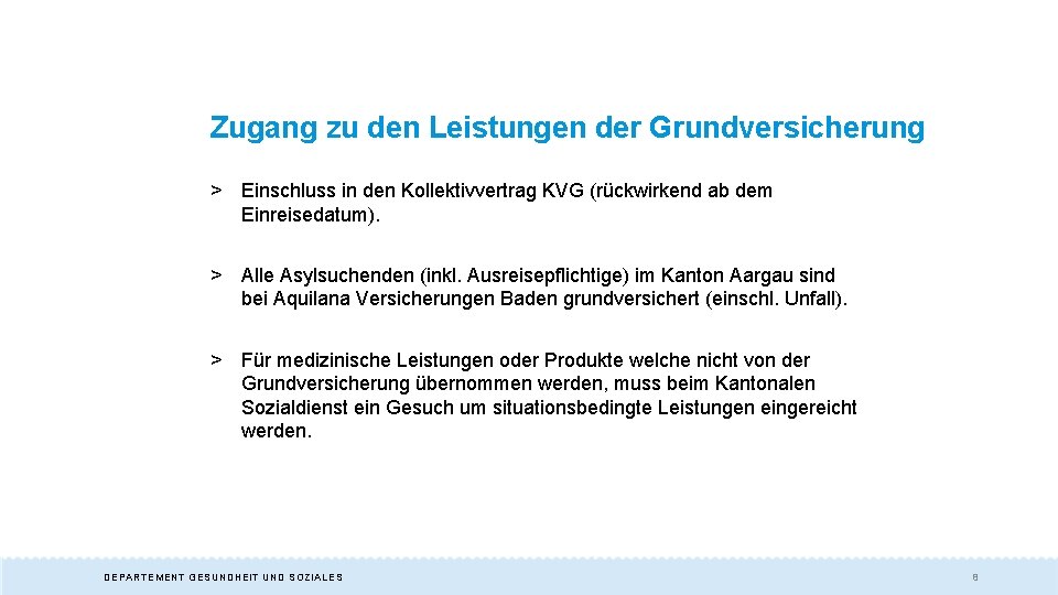 Zugang zu den Leistungen der Grundversicherung > Einschluss in den Kollektivvertrag KVG (rückwirkend ab