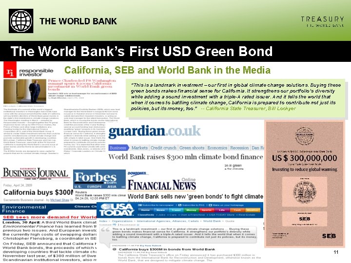 The World Bank’s First USD Green Bond California, SEB and World Bank in the