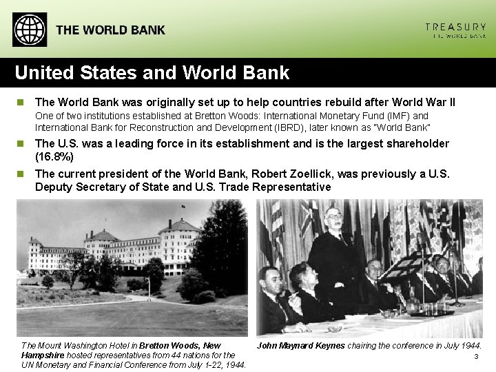 United States and World Bank n The World Bank was originally set up to