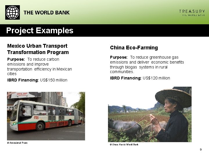 Project Examples Mexico Urban Transport Transformation Program Purpose: To reduce carbon emissions and improve