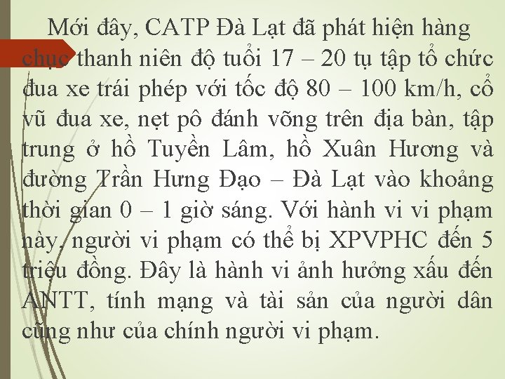 Mới đây, CATP Đà Lạt đã phát hiện hàng chục thanh niên độ tuổi