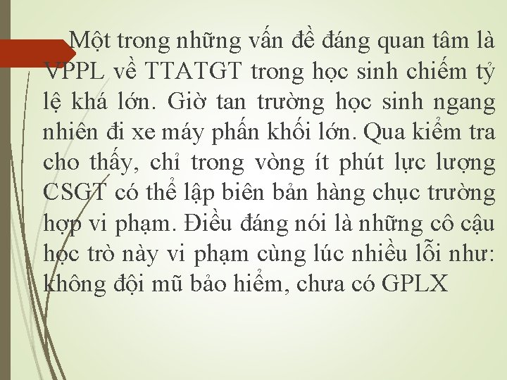 Một trong những vấn đề đáng quan tâm là VPPL về TTATGT trong học