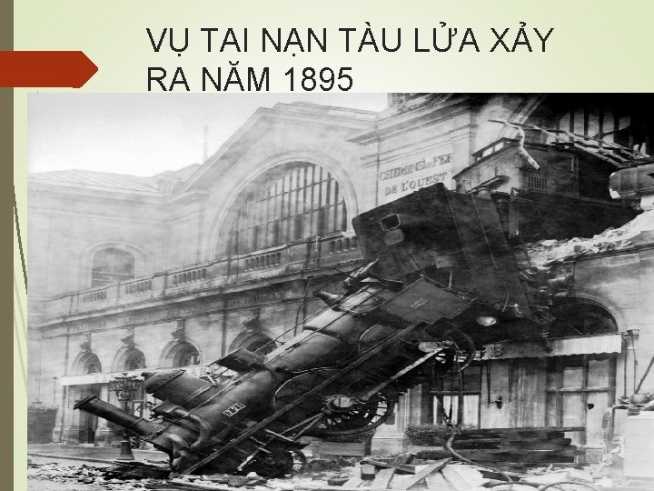 VỤ TAI NẠN TÀU LỬA XẢY RA NĂM 1895 