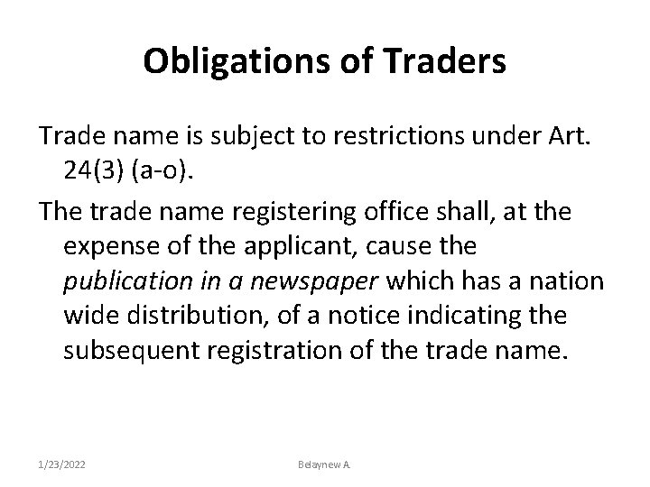 Obligations of Traders Trade name is subject to restrictions under Art. 24(3) (a-o). The