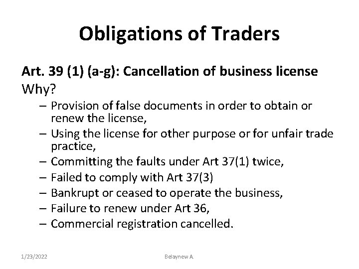 Obligations of Traders Art. 39 (1) (a-g): Cancellation of business license Why? – Provision