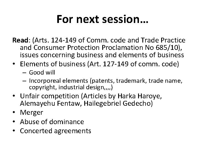 For next session… Read: (Arts. 124 -149 of Comm. code and Trade Practice and