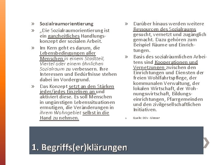 » Sozialraumorientierung » „Die Sozialraumorientierung ist ein ganzheitliches Handlungskonzept der sozialen Arbeit. » Im