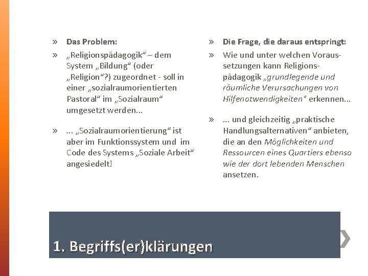 » Das Problem: » „Religionspädagogik“ – dem System „Bildung“ (oder „Religion“? ) zugeordnet -