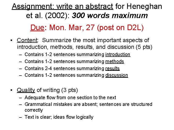 Assignment: write an abstract for Heneghan et al. (2002): 300 words maximum Due: Mon.