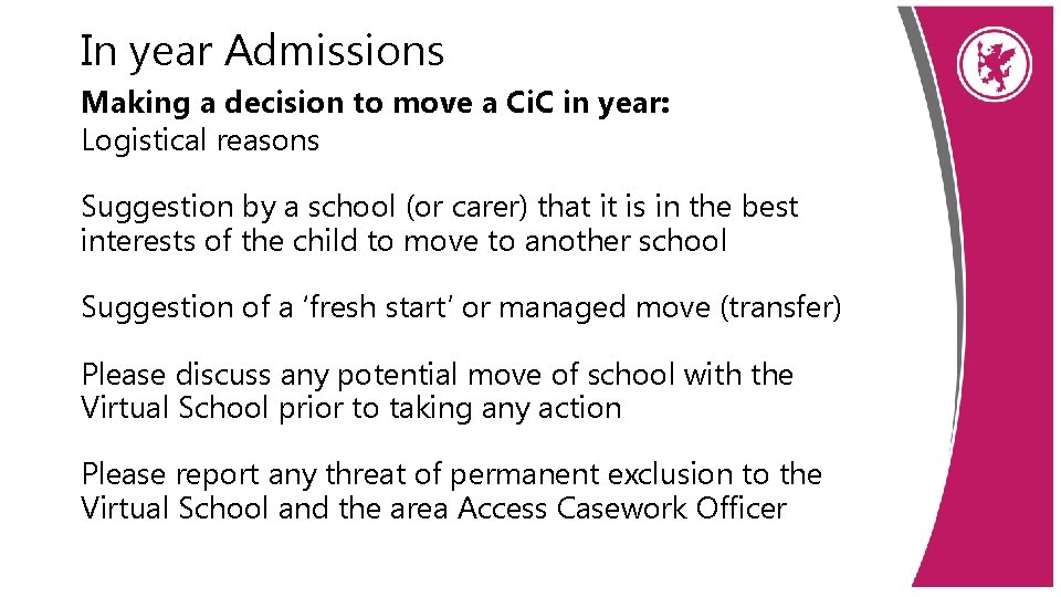 In year Admissions Making a decision to move a Ci. C in year: Logistical
