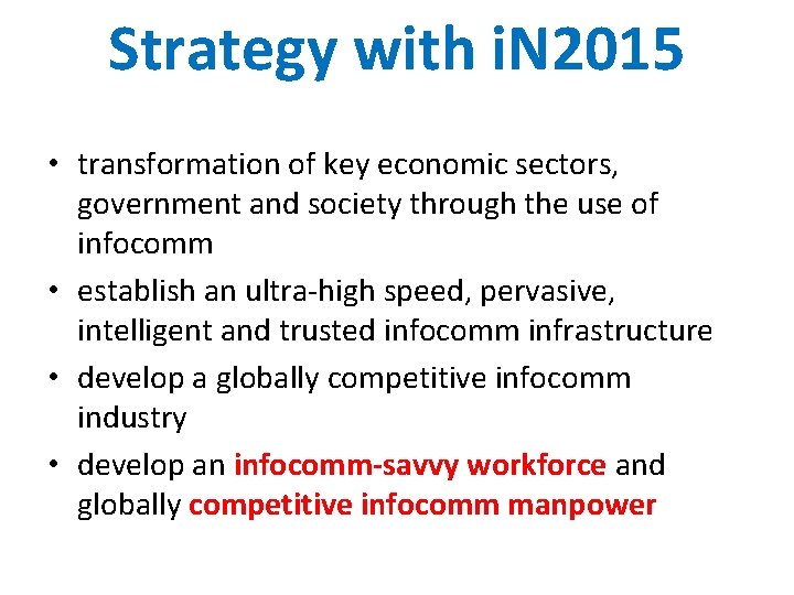 Strategy with i. N 2015 • transformation of key economic sectors, government and society