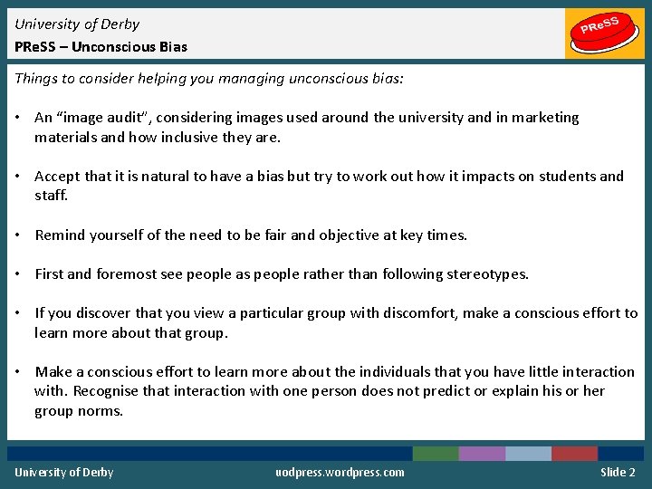 University of Derby PRe. SS – Unconscious Bias Things to consider helping you managing