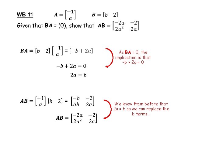 As BA = 0, the implication is that –b + 2 a = 0
