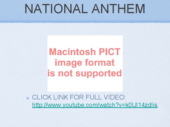 NATIONAL ANTHEM CLICK LINK FOR FULL VIDEO: http: //www. youtube. com/watch? v=k 0 UI