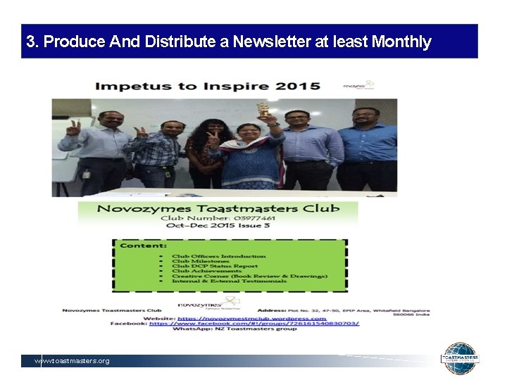 3. Produce And Distribute a Newsletter at least Monthly www. toastmasters. org 
