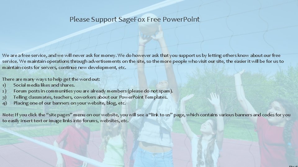 Please Support Sage. Fox Free Power. Point We are a free service, and we