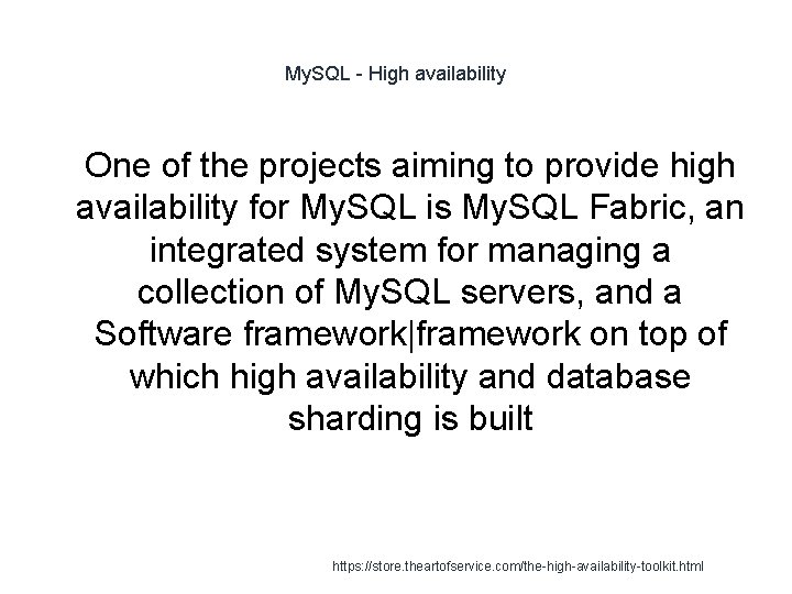 My. SQL - High availability 1 One of the projects aiming to provide high