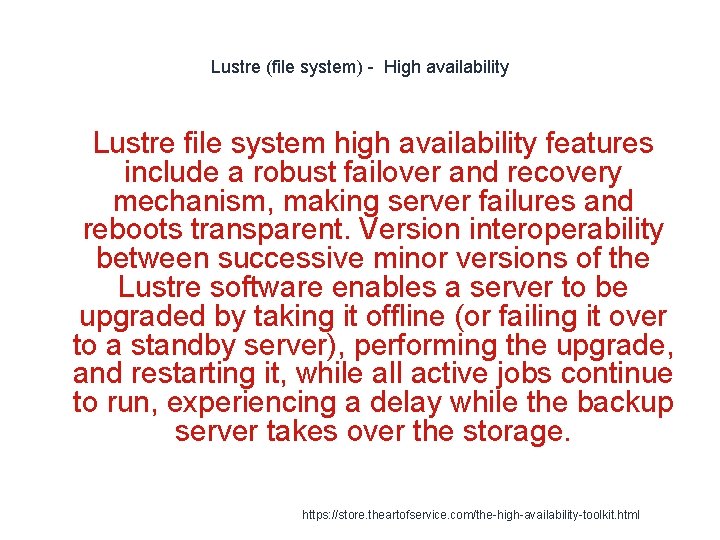 Lustre (file system) - High availability 1 Lustre file system high availability features include