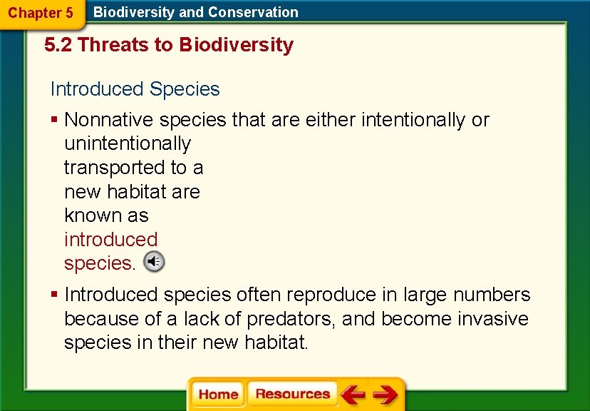 Chapter 5 Biodiversity and Conservation 5. 2 Threats to Biodiversity Introduced Species § Nonnative