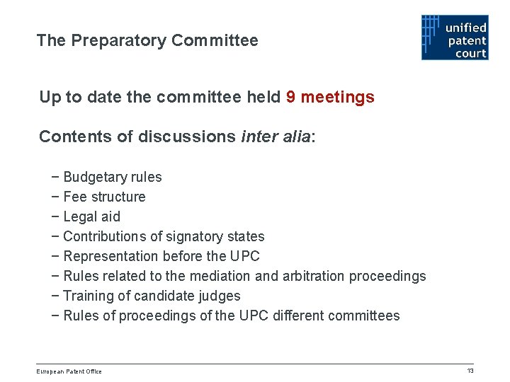 The Preparatory Committee Up to date the committee held 9 meetings Contents of discussions