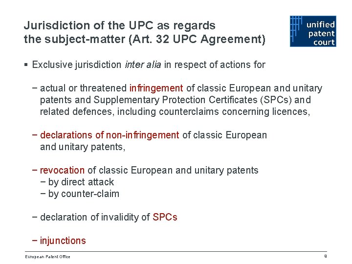 Jurisdiction of the UPC as regards the subject-matter (Art. 32 UPC Agreement) § Exclusive