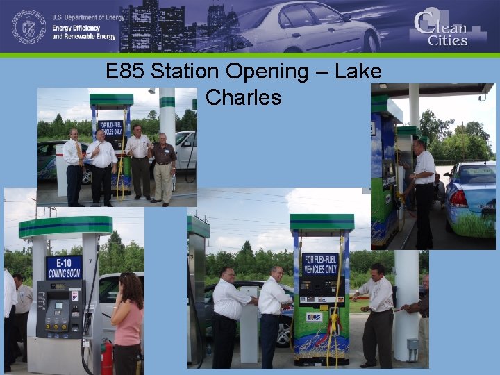 E 85 Station Opening – Lake Charles 
