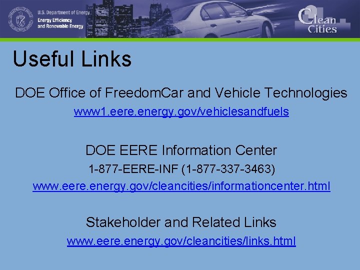 Useful Links DOE Office of Freedom. Car and Vehicle Technologies www 1. eere. energy.