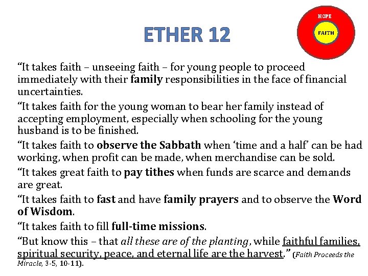 HOPE ETHER 12 FAITH “It takes faith – unseeing faith – for young people