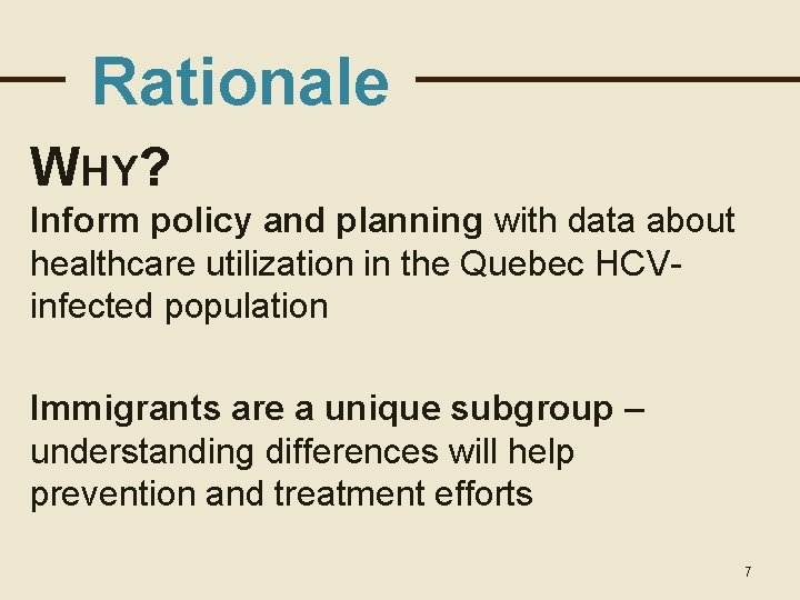 Rationale WHY? Inform policy and planning with data about healthcare utilization in the Quebec