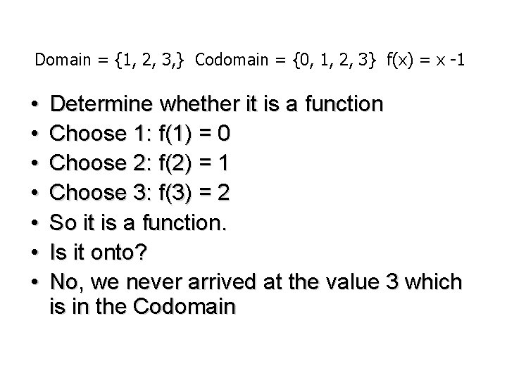 Domain = {1, 2, 3, } Codomain = {0, 1, 2, 3} f(x) =