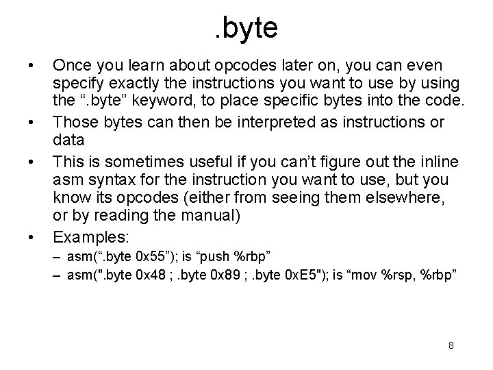 . byte • • Once you learn about opcodes later on, you can even . byte • • Once you learn about opcodes later on, you can even