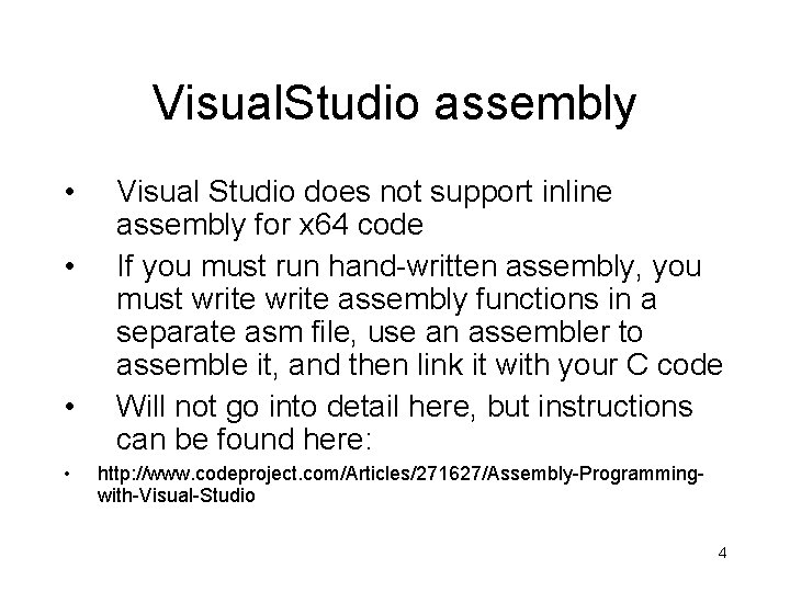 Visual. Studio assembly • • Visual Studio does not support inline assembly for x Visual. Studio assembly • • Visual Studio does not support inline assembly for x